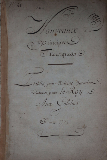 Antoine Quémizet, Nouveaux principes tittoresques établis par Antoine Quémizet teinturier pour Le Roy Aux Gobelins, 1779