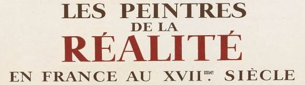 Affiche de l'exposition Les peintres de la Réalité en France au XVIIe siècle, Paris, Musée de l'Orangerie, 1934. © D.R.