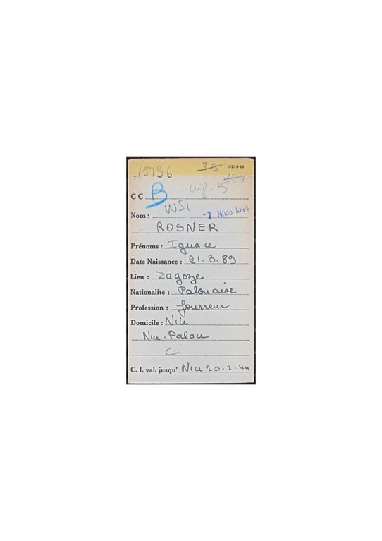 Fichier nominatif Rosner Ignace, né le 21 mars 1889 à Zagorze, fourreur, Préfecture de police de la Seine, Camps de Drancy, Pithiviers et Beaune-la-Rolande Source : Archives nationales, F/9/5724.