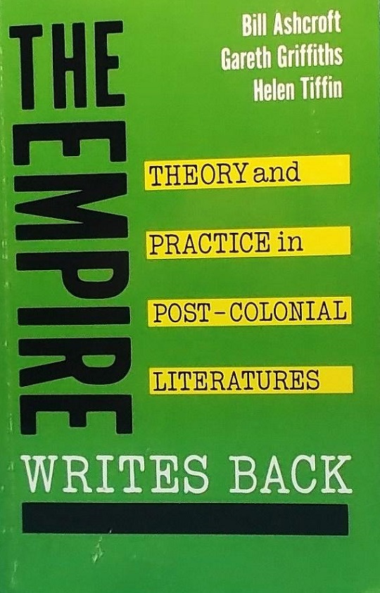 Couverture de livre : B. Ashcroft, G. Griffiths, et al. The Empire Writes Back: Theory and Practice in Post-colonial Literatures. New York : Routledge, 1989. © D.R.